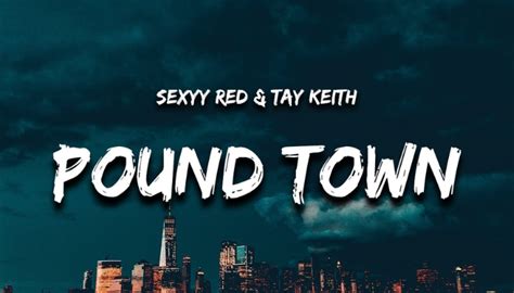 Pound Town Lyrics by Sexyy Red & Tay Keith